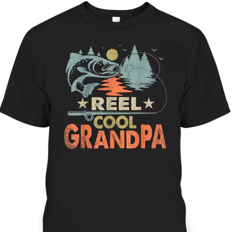 Vintage Father's Day T-Shirt Reel Cool Grandpa Gift For Fishing Lovers Vintage Father's Day T-Shirt Reel Cool Grandpa Gift For Fishing Lovers