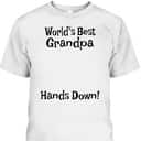 Father's Day T-Shirt World's Best Grandpa Hands Down Gift For Grandpa From Grandson Father's Day T-Shirt World's Best Grandpa Hands Down Gift For Grandpa From Grandson