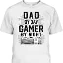 Funny Father's Day T-Shirt Dad By Day Gamer By Night Gift For Game Lovers