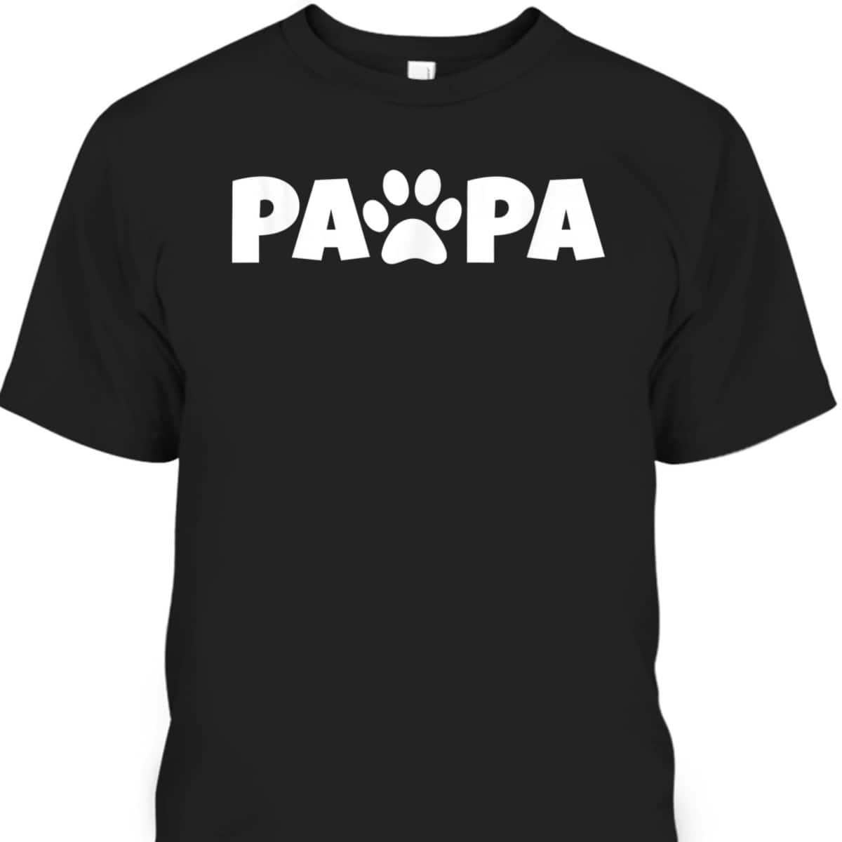 Father's Day T-Shirt Papa Gift For Dog Lovers