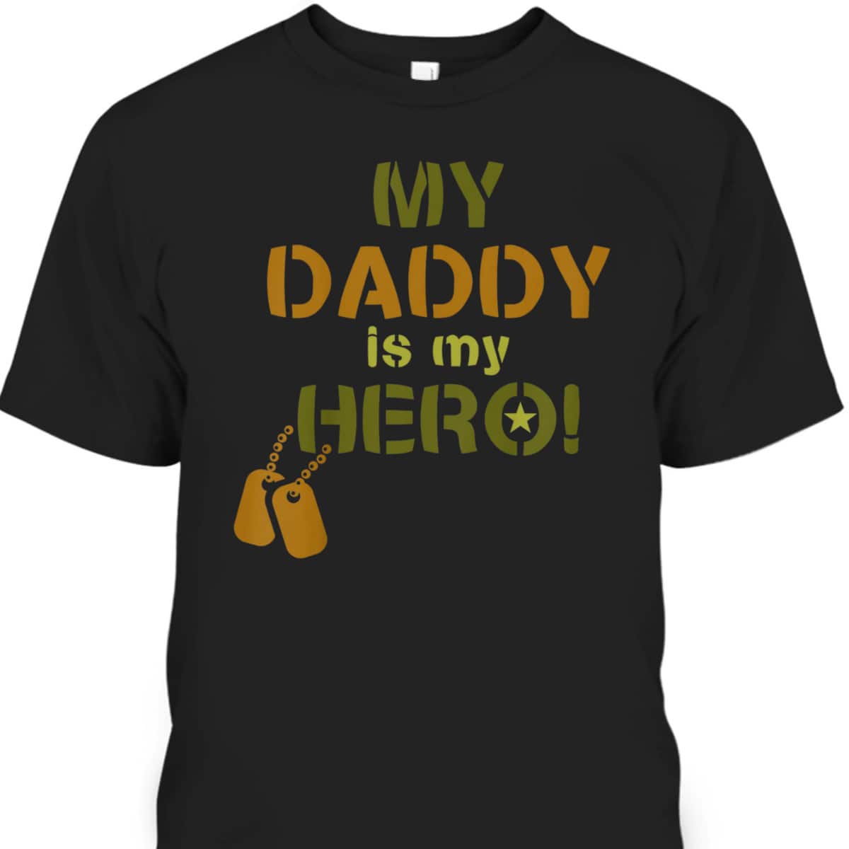 My Daddy Is My Hero Father's Day T-Shirt Gift For Dad From Daughter My Daddy Is My Hero Father's Day T-Shirt Gift For Dad From Daughter