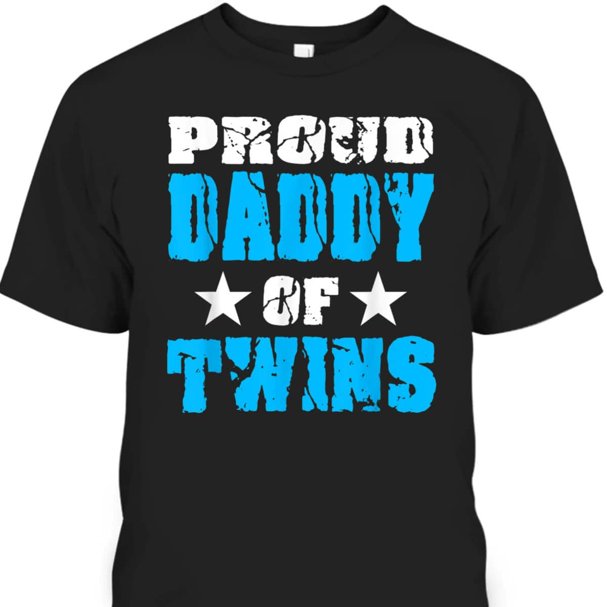 Proud Daddy Of Twins Father's Day T-Shirt Gift For Stepdad Proud Daddy Of Twins Father's Day T-Shirt Gift For Stepdad