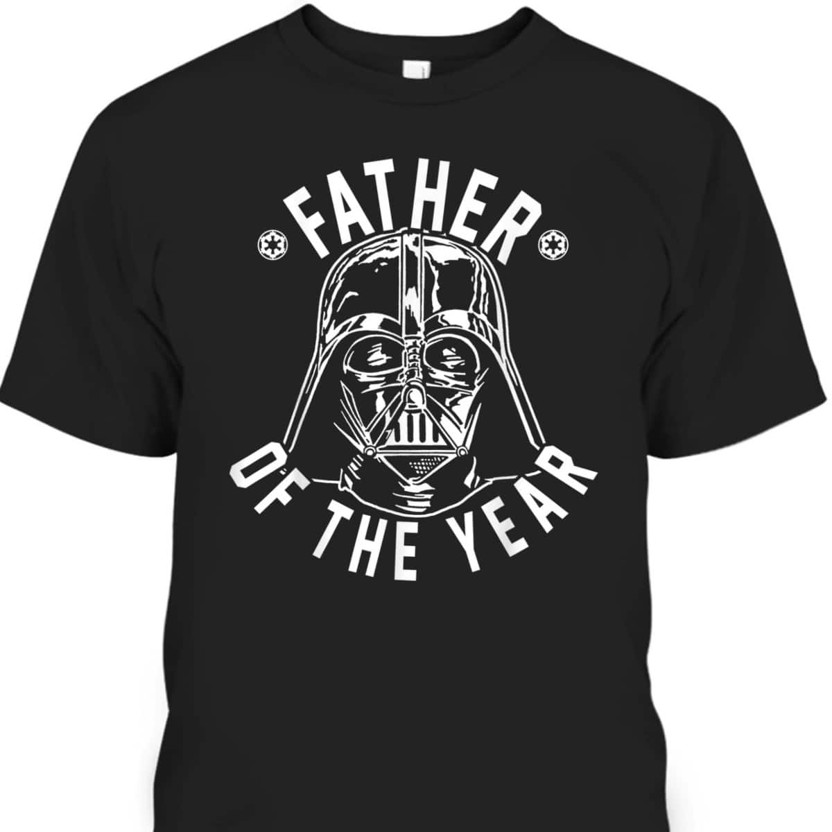 Darth Vader Father Of The Year Father's Day T-Shirt Gift For Star Wars Fans Darth Vader Father Of The Year Father's Day T-Shirt Gift For Star Wars Fans