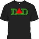 Father's Day T-Shirt Dad Watermelon Gift For Dad Who Wants Nothing