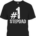 Father's Day T-Shirt Number #1 Stepdad Gift Father's Day T-Shirt Number #1 Stepdad Gift
