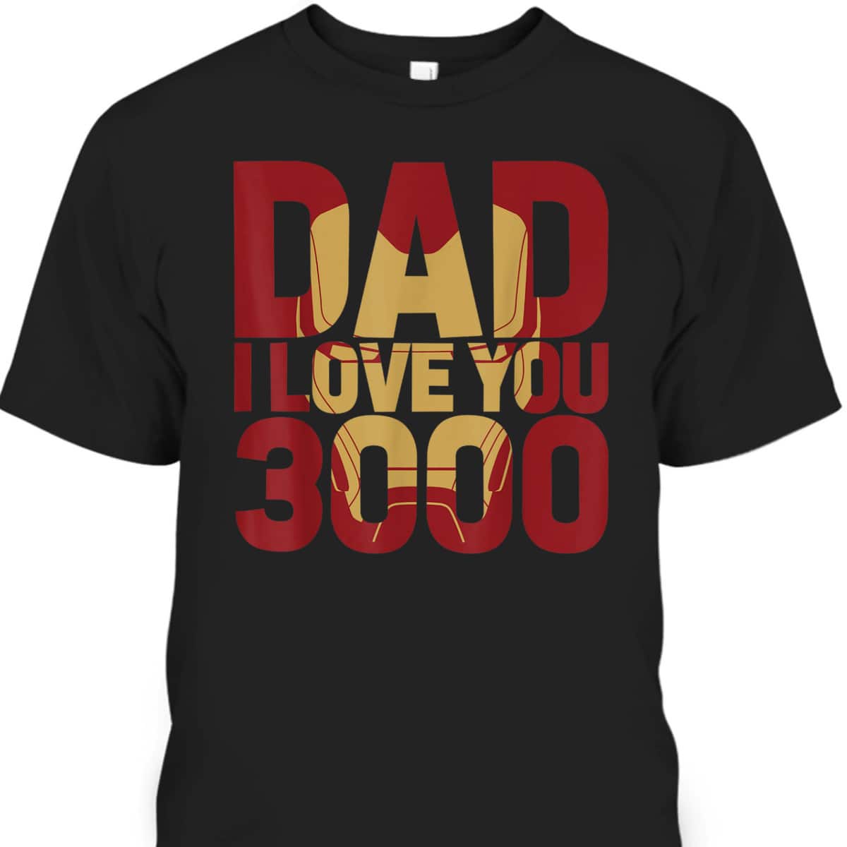 Iron Man Dad I Love You 3000 Father's Day T-Shirt Gift For Marvel Fans Iron Man Dad I Love You 3000 Father's Day T-Shirt Gift For Marvel Fans