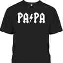 Papa Father's Day T-Shirt Best Gift For Dad From Daughter Papa Father's Day T-Shirt Best Gift For Dad From Daughter