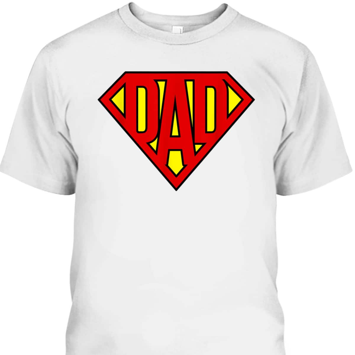 Superhero Father's Day T-Shirt Best Gift For New Dad Superhero Father's Day T-Shirt Best Gift For New Dad