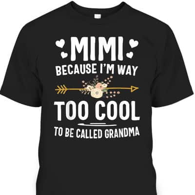 Mother's Day T-Shirt Cool Gift For Mom Grandma