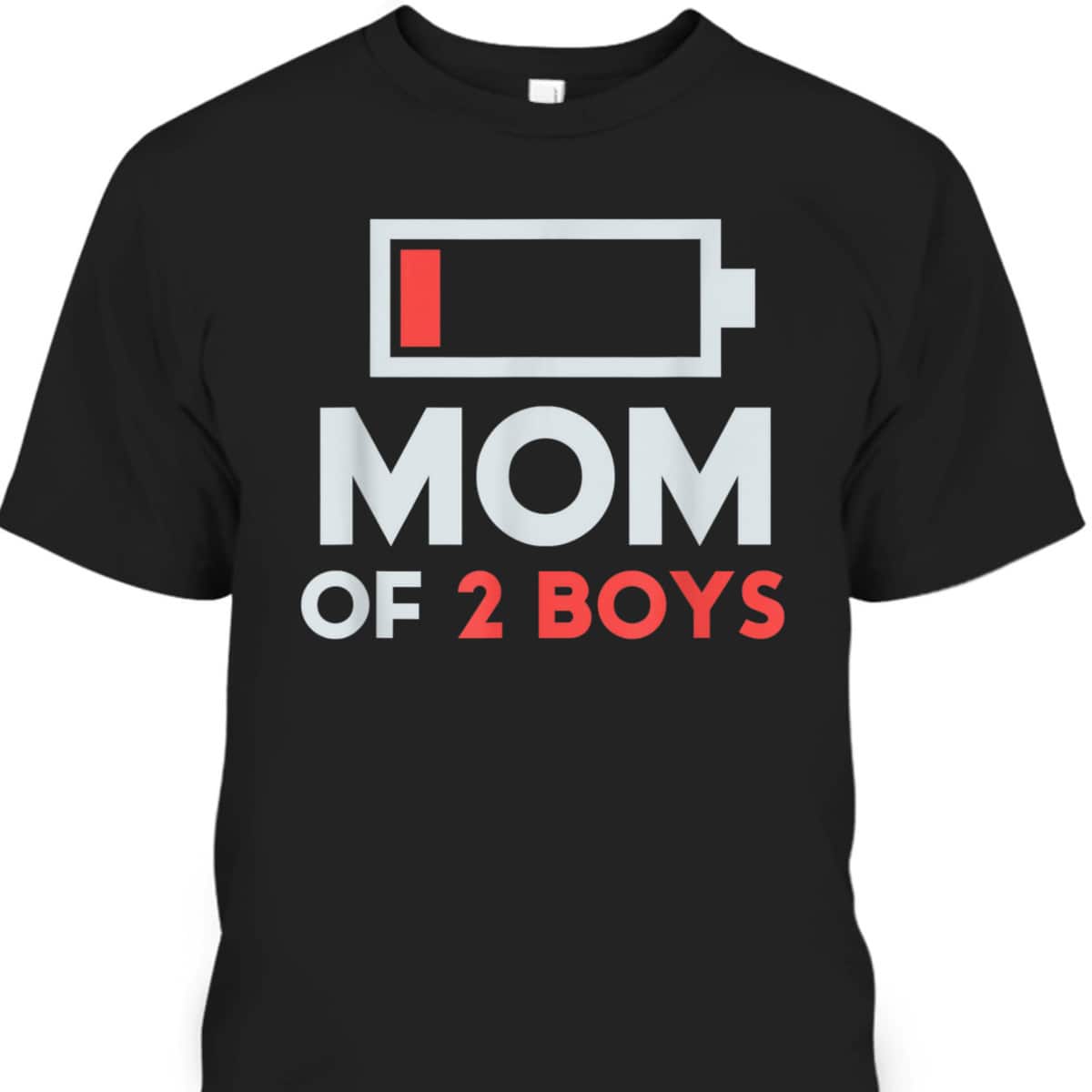 Mom Of 2 Boys Gift From Son Mothers Day Birthday T-Shirt