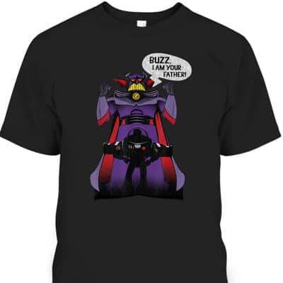 Father's Day T-Shirt Toy Story Zurg Buzz, I Am Your Father Gift For Disney Lovers Father's Day T-Shirt Toy Story Zurg Buzz, I Am Your Father Gift For Disney Lovers